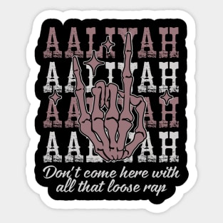 Don't Come Here With All That Loose Rap Love Music Skeleton Hand Sticker